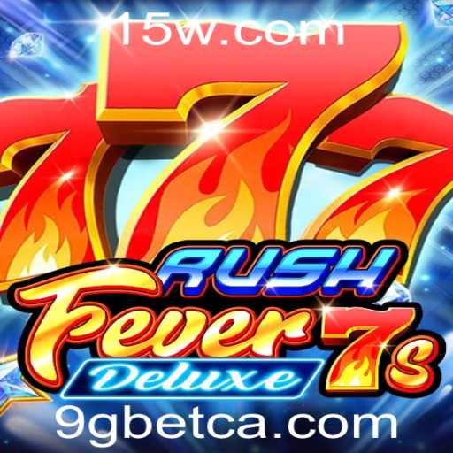 Descubra o Mundo de RushFever7sDeluxe com 9Gbet